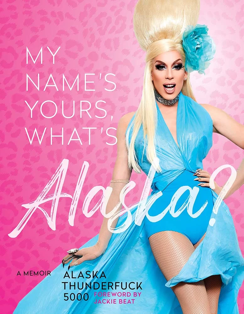 My Name's, Yours, What's Alaska?: A Memoir (Hardcover) 1 My Name's, Yours, What's Alaska?: A Memoir (Hardcover)