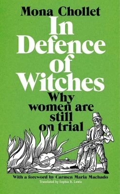 In Defence Of Witches: Why Women Are Still On Trial (Hardcover)