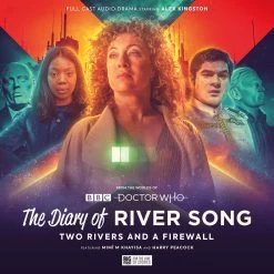 The Diary Of River Song: Series 10: Two Rivers & A Firewall