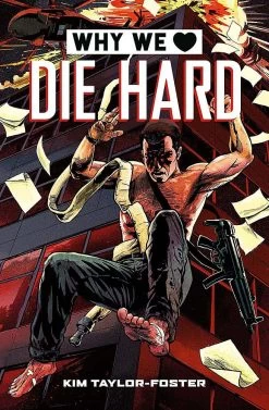 Why We Love Die Hard (Hardcover)