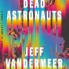 Dead Astronauts (Hardcover)