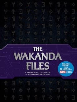 The Wakanda Files: A Technological Exploration Of The Avengers & Beyond (Hardcover)