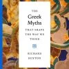 The Greek Myths That Shape The Way We Think (Hardcover)