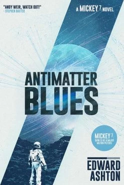 Mickey7: Book 2: Antimatter Blues (Hardcover)
