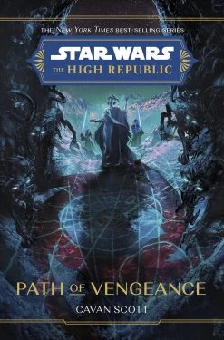 Star Wars: The High Republic: Path Of Vengeance (Hardcover)