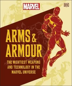 Marvel Arms & Armour: The Mightiest Weapons & Technology In The Universe (Hardcover)