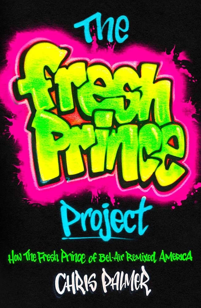 The Fresh Prince Project: How The Fresh Prince Of Bel-Air Remixed America (Hardcover) 1 The Fresh Prince Project: How The Fresh Prince Of Bel-Air Remixed America (Hardcover)