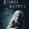 Ghost Eaters (Hardcover)