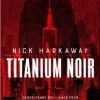Titanium Noir (Hardcover)