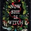 Now She Is Witch (Hardcover)
