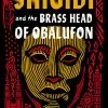 Shigidi & The Brass Head Of Obalufon (Hardcover)