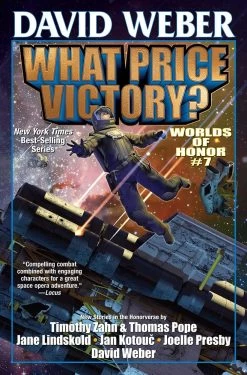 Honor Harrington: Worlds Of Honor: Book 7: What Price Victory? (Hardcover)