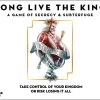 Long Live The King: A Game Of Secrecy & Subterfuge