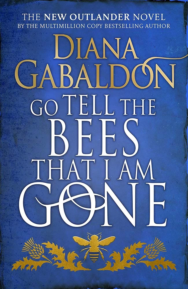 Outlander: Book 9: Go Tell The Bees That I Am Gone (Hardcover) 1 Outlander: Book 9: Go Tell The Bees That I Am Gone (Hardcover)