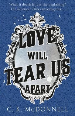 The Stranger Times: Book 3: Love Will Tear Us Apart (Signed Hardcover)