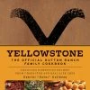 Yellowstone: The Official Dutton Ranch Family Cookbook (Hardcover)