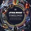 Star Wars: Timelines: From The Time Before The High Republic To The Fall Of The First Order (Hardcover)