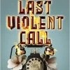 Foul Lady Fortune: Book 2: Last Violent Call (Hardcover)