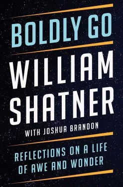 Boldly Go: Reflections On A Life Of Awe & Wonder (Hardcover)