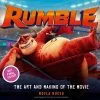 Rumble: The Art & Making Of The Movie (Hardcover)