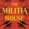 The Militia House (Hardcover)