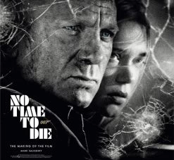 No Time To Die: The Making Of The Film (Hardcover)