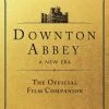 Downton Abbey: A New Era: The Official Film Companion (Hardcover)