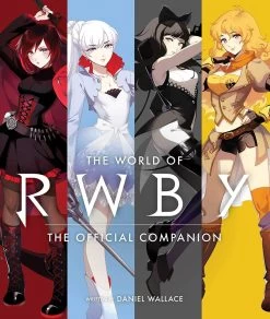The World Of RWBY: The Official Companion (Hardcover)