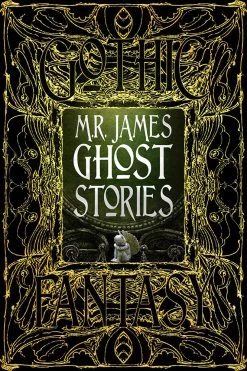 Gothic Fantasy: M.R. James: Ghost Stories (Hardcover)