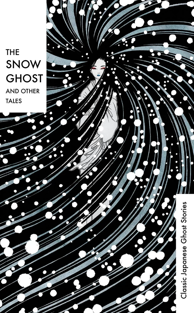 The Snow Ghost & Other Tales: Classic Japanese Ghost Stories (Hardcover) 1 The Snow Ghost & Other Tales: Classic Japanese Ghost Stories (Hardcover)