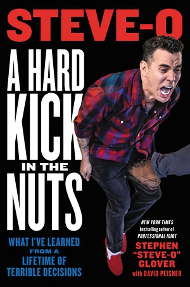 A Hard Kick In The Nuts: What I've Learned From A Lifetime Of Terrible Decisions (Hardcover) 1 A Hard Kick In The Nuts: What I've Learned From A Lifetime Of Terrible Decisions (Hardcover)