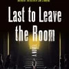 Last To Leave The Room (Hardcover)