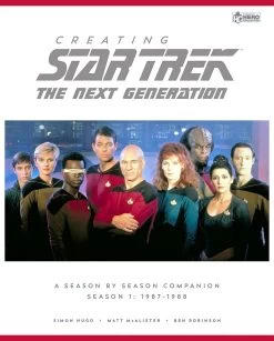 Creating Star Trek: The Next Generation: A Season By Season Guide: Season 1: 1987-1988 (Hardcover)