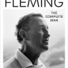 Ian Fleming: The Complete Man (Hardcover)