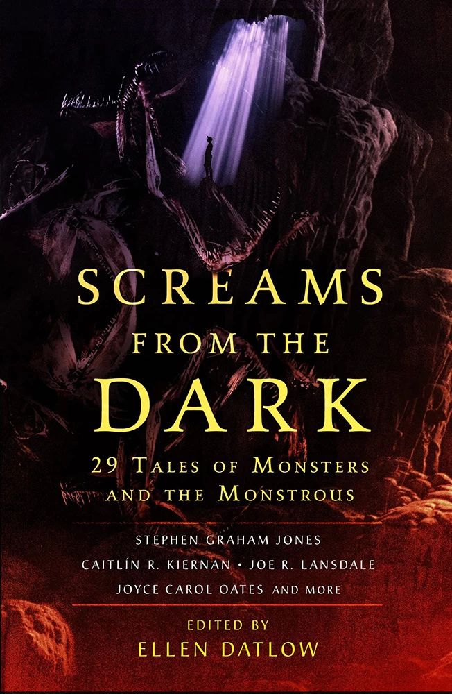 Screams From The Dark: 29 Tales Of Monsters & The Monstrous (Hardcover) 1 Screams From The Dark: 29 Tales Of Monsters & The Monstrous (Hardcover)