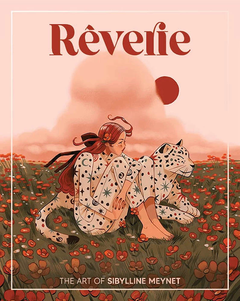 Rêverie: The Art Of Sibylline Meynet (Hardcover) 1 Rêverie: The Art Of Sibylline Meynet (Hardcover)