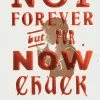 Not Forever But For Now (Hardcover)