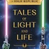 Star Wars: The High Republic: Tales Of Light & Life (Hardcover)