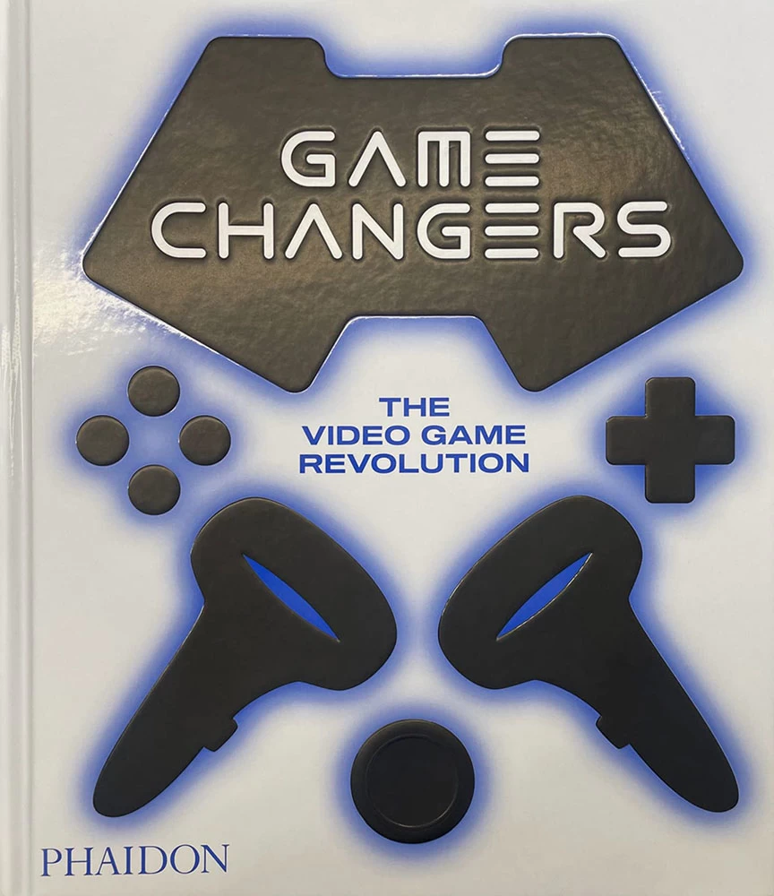 Game Changers: The Video Game Revolution (Hardcover) 1 Game Changers: The Video Game Revolution (Hardcover)