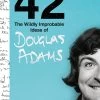 42: The Wildly Improbable Ideas Of Douglas Adams (Hardcover)