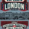 Vic Lee's London: True Tales & Dubious Stories (Hardcover)