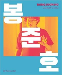 Bong Joon-ho: Dissident Cinema (Hardcover)
