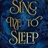 Sing Me To Sleep (Hardcover)