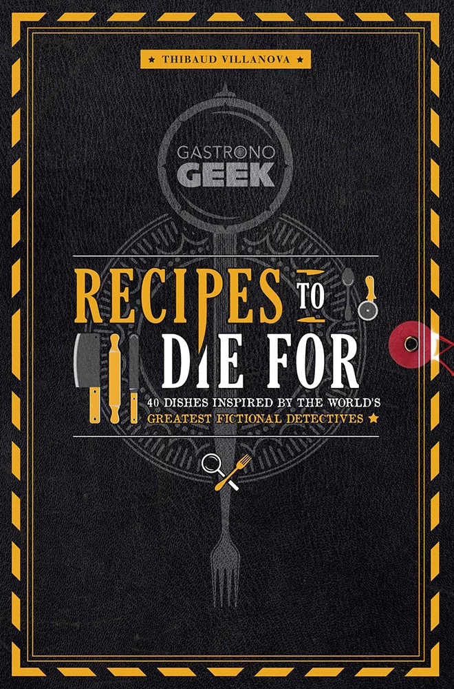 Gastronogeek: Recipes To Die For (Hardcover) 1 Gastronogeek: Recipes To Die For (Hardcover)